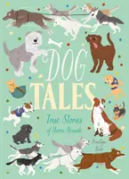 Dog Tales - Wahre Geschichten von heldenhaften Hunden - Dog Tales - True Stories of Heroic Hounds