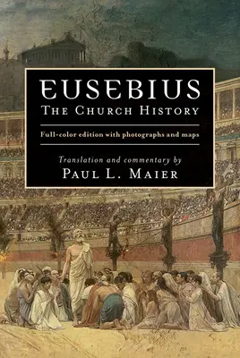 Eusebius: Die Kirchengeschichte - Eusebius: The Church History