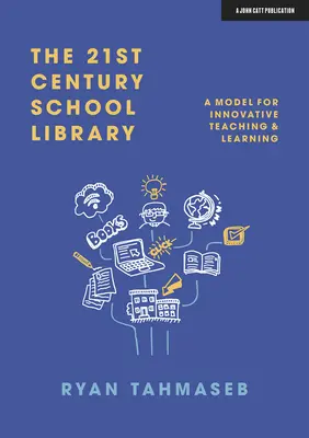 Die Schulbibliothek des 21. Jahrhunderts: Ein Modell für innovatives Lehren und Lernen - The 21st Century School Library: A Model for Innovative Teaching & Learning