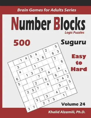 Suguru: Zahlenblöcke Logikrätsel: 500 leicht bis schwer (10x10): : Halten Sie Ihr Gehirn jung - Suguru: Number Blocks Logic Puzzles: 500 Easy to Hard (10x10): : Keep Your Brain Young