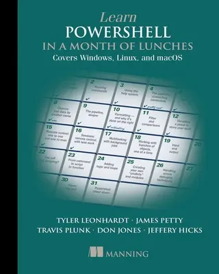 Lernen Sie Powershell in einem Monat, vierte Ausgabe: Deckt Windows, Linux und Macos ab - Learn Powershell in a Month of Lunches, Fourth Edition: Covers Windows, Linux, and Macos