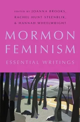 Mormonischer Feminismus: Essential Writings - Mormon Feminism: Essential Writings