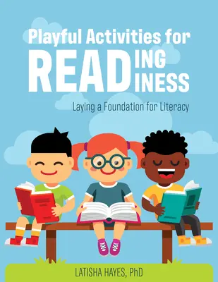 Spielerische Aktivitäten zur Förderung der Lesebereitschaft: Eine Grundlage für die Lesekompetenz schaffen - Playful Activities for Reading Readiness: Laying a Foundation for Literacy