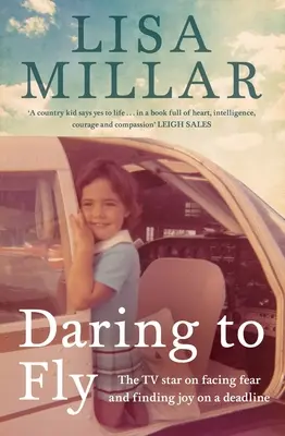 Mut zum Fliegen: Der TV-Star über Angst und Freude an einer Deadline - Daring to Fly: The TV Star on Facing Fear and Finding Joy on a Deadline