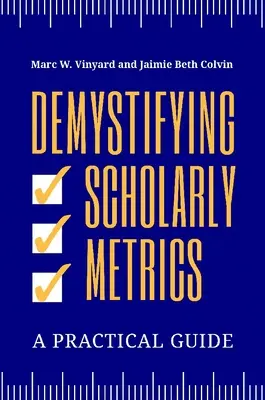 Entmystifizierung wissenschaftlicher Metriken: Ein praktischer Leitfaden - Demystifying Scholarly Metrics: A Practical Guide