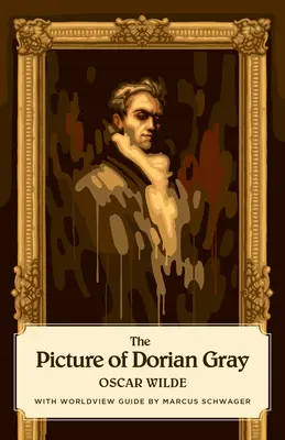 Das Bildnis des Dorian Gray (Canon Classics Worldview Edition) - The Picture of Dorian Gray (Canon Classics Worldview Edition)