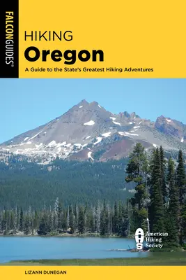 Wandern in Oregon: Ein Führer zu den größten Wanderabenteuern des Staates - Hiking Oregon: A Guide to the State's Greatest Hiking Adventures