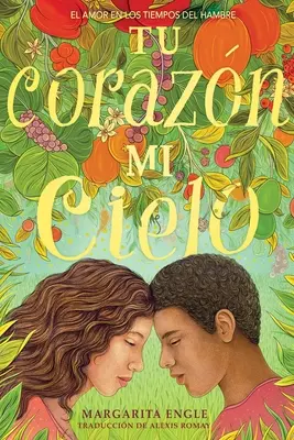 Tu Corazn, Mi Cielo (Dein Herz, mein Himmel): El Amor En Los Tiempos del Hambre (Die Liebe in den Zeiten des Schinkens) - Tu Corazn, Mi Cielo (Your Heart, My Sky): El Amor En Los Tiempos del Hambre