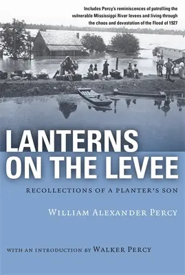 Laternen auf dem Deich: Erinnerungen eines Pflanzersohnes - Lanterns on the Levee: Recollections of a Planter's Son