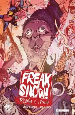 Freak Snow Vol. 1: Rache ist eine Droge - Freak Snow Vol. 1: Revenge Is a Drug