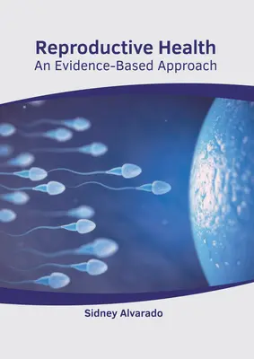 Reproduktive Gesundheit: Ein evidenzbasierter Ansatz - Reproductive Health: An Evidence-Based Approach