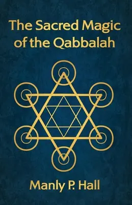 Die heilige Magie der Qabbalah - The Sacred Magic of the Qabbalah