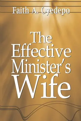 Die Ehefrau eines effektiven Pfarrers - The Effective Minister's Wife