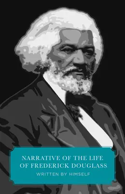 Erzählung aus dem Leben von Frederick Douglass (Canon Classics Worldview Edition) - Narrative of the Life of Frederick Douglass (Canon Classics Worldview Edition)