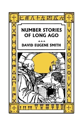 Zahlengeschichten von anno dazumal (Farbausgabe) (Yesterday's Classics) - Number Stories of Long Ago (Color Edition) (Yesterday's Classics)