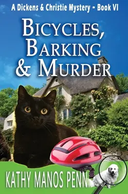 Fahrräder, Kläffen und Mord: Ein gemütlicher englischer Tierkrimi - Bicycles, Barking & Murder: A Cozy English Animal Mystery