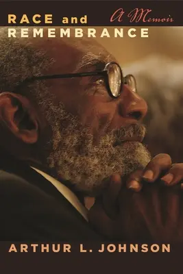 Ethnie und Erinnerung: Ein Memoir - Race and Remembrance: A Memoir