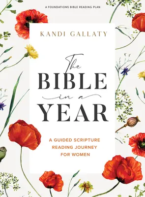 Die Bibel in einem Jahr - Bibelstudienbuch: Eine geführte Bibellese-Reise für Frauen - The Bible in a Year - Bible Study Book: A Guided Scripture Reading Journey for Women