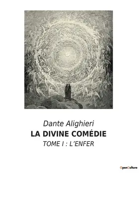 Die göttliche Komödie: Tome I: l'Enfer - La Divine Comdie: Tome I: l'Enfer