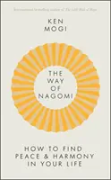 Way of Nagomi - Ein harmonischeres Leben auf japanische Art - Way of Nagomi - Live more harmoniously the Japanese way