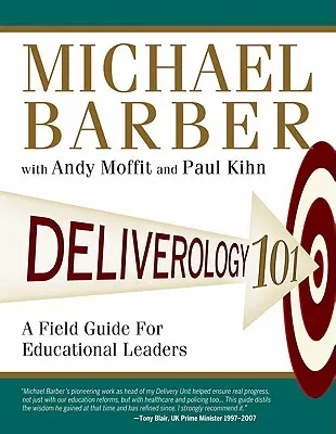 Deliverology 101: Ein Praxisleitfaden für Führungskräfte im Bildungswesen - Deliverology 101: A Field Guide for Educational Leaders