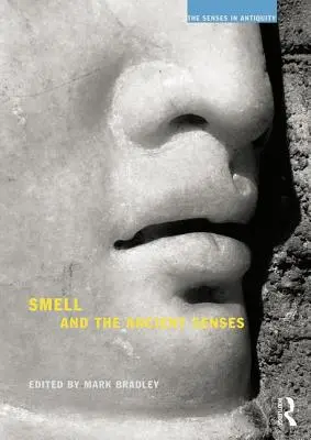 Geruch und die alten Sinne - Smell and the Ancient Senses