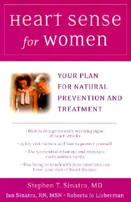 Heart Sense für Frauen: Ihr Plan für natürliche Prävention und Behandlung - Heart Sense for Women: Your Plan for Natural Prevention and Treatment