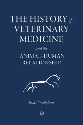 Die Geschichte der Veterinärmedizin und der Beziehung zwischen Tier und Mensch - The History of Veterinary Medicine and the Animal-Human Relationship