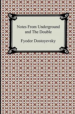 Notizen aus dem Untergrund und das Double - Notes from Underground and the Double