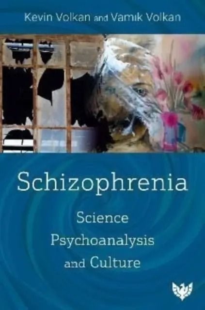 Schizophrenie: Wissenschaft, Psychoanalyse und Kultur - Schizophrenia: Science, Psychoanalysis, and Culture