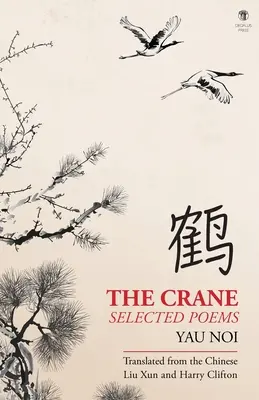 Der Kranich: Ausgewählte Gedichte - The Crane: Selected Poems