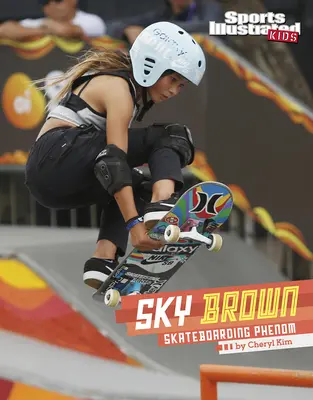 Sky Brown: Skateboarding-Phänomen - Sky Brown: Skateboarding Phenom