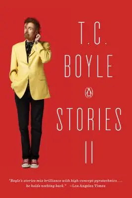 T.C. Boyle Geschichten II - T.C. Boyle Stories II