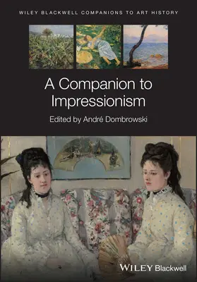 Ein Begleitbuch zum Impressionismus - A Companion to Impressionism