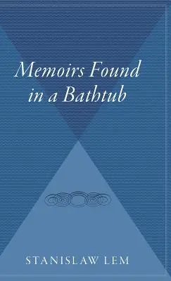 In einer Badewanne gefundene Memoiren - Memoirs Found in a Bathtub