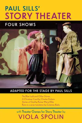 Paul Sills' Geschichtentheater: Vier Aufführungen - Paul Sills' Story Theater: Four Shows