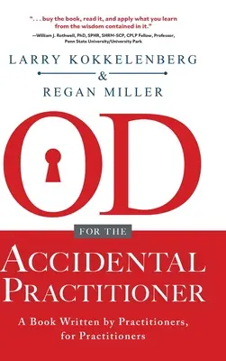 OD for the Accidental Practitioner: Ein Buch von Praktikern, für Praktiker - OD for the Accidental Practitioner: A Book Written by Practitioners, for Practitioners