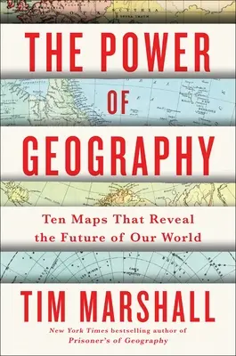 Die Macht der Geographie: Zehn Karten, die die Zukunft unserer Welt enthüllenBand 4 - The Power of Geography: Ten Maps That Reveal the Future of Our Worldvolume 4