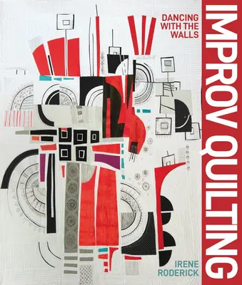 Improvisation beim Quilten - Improv Quilting