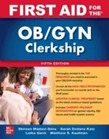 Erste Hilfe für die Famulatur in der Gynäkologie und Geburtshilfe, 5e - First Aid for the Ob/GYN Clerkship, 5e