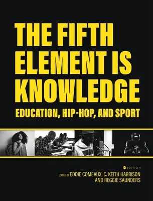 Fünftes Element ist Wissen: Lektüre über Bildung, Hip-Hop und Sport - Fifth Element is Knowledge: Readings on Education, Hip-Hop, and Sport