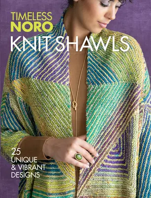 Schals stricken: 25 einzigartige und lebendige Designs - Knit Shawls: 25 Unique & Vibrant Designs