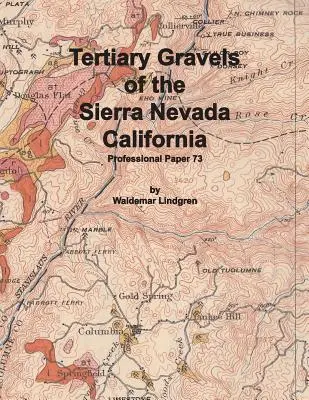 Tertiäre Kiese der Sierra Nevada Kalifornien - Tertiary Gravels of the Sierra Nevada California
