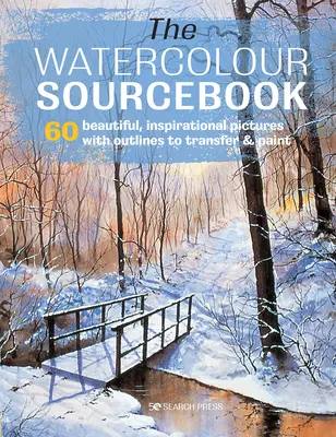 Das Aquarell-Quellenbuch: 60 inspirierende Bilder zum Übertragen und Malen mit Skizzen in Originalgröße - The Watercolour Sourcebook: 60 Inspiring Pictures to Transfer and Paint with Full-Size Outlines