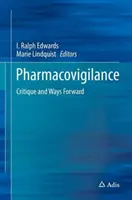 Pharmakovigilanz: Kritik und Lösungsansätze - Pharmacovigilance: Critique and Ways Forward