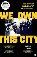 We Own This City - Eine wahre Geschichte über Verbrechen, Cops und Korruption in einer amerikanischen Stadt - We Own This City - A True Story of Crime, Cops and Corruption in an American City