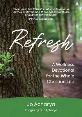 Erfrischen: Eine Wellness-Andacht für das ganze christliche Leben - Refresh: A Wellness Devotional for the Whole Christian Life