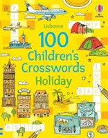 100 Kreuzworträtsel für Kinder: Ferien - 100 Children's Crosswords: Holiday