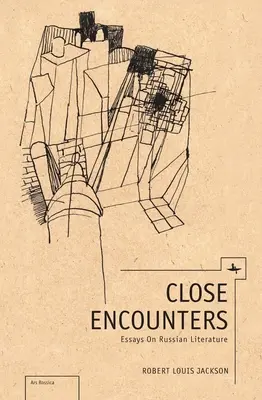 Enge Begegnungen: Essays zur russischen Literatur - Close Encounters: Essays on Russian Literature