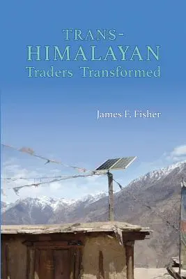 Trans-Himalaya-Händler im Wandel: Rückkehr nach Tarang - Trans-Himalayan Traders Transformed: Return to Tarang